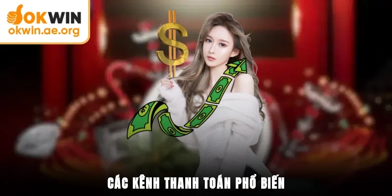 Các kênh thanh toán phổ biến