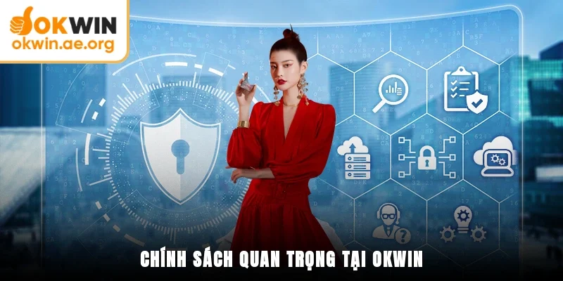 Miễn Trừ Trách Nhiệm OKWIN 1 Chính sách quan trọng tại OKWIN