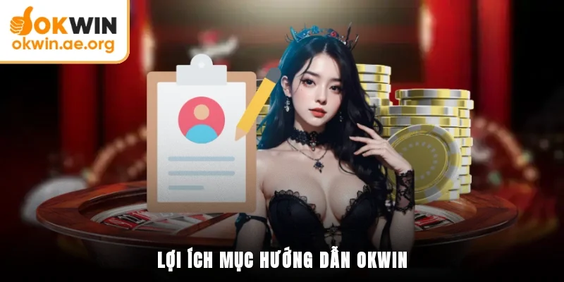 Hướng Dẫn OKWIN 2 Lợi ích mục hướng dẫn OKWIN