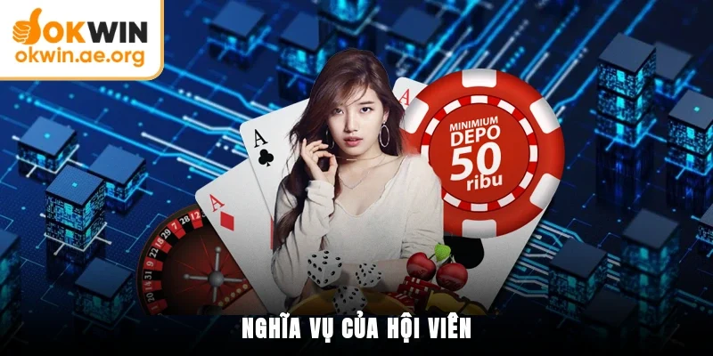 Miễn Trừ Trách Nhiệm OKWIN 4 Nghĩa vụ của hội viên