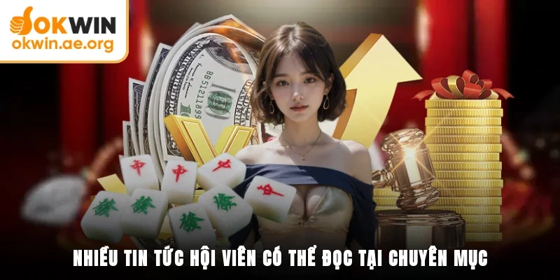 Nhiều tin tức hội viên có thể đọc tại chuyên mục