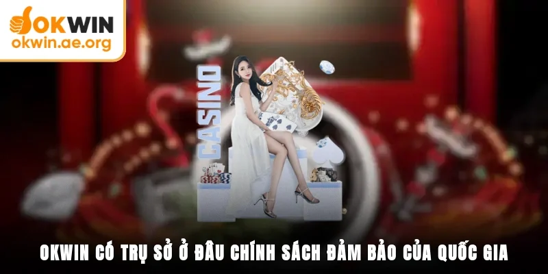 OKWIN có trụ sở ở đâu