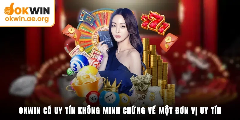 OKWIN có uy tín không