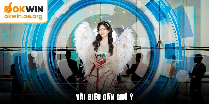 Miễn Trừ Trách Nhiệm OKWIN 2 Vài điều cần chú ý